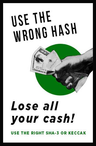 Use the wrong hash, lose all your cash!